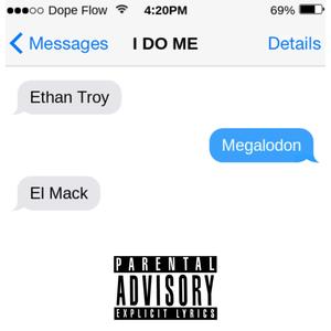 I Do Me (feat. El Mack & Megalodon) [Explicit]