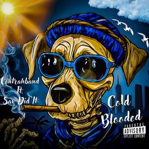 Cold Blooded (feat. Sav Did It) (Explicit)