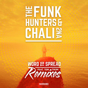 The Funk Hunters - Word to Spread feat. Tom Thum (Chamberlain Remix)