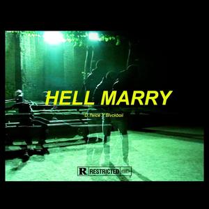 Hell Marry (feat. BLVCKBOII) [Explicit]