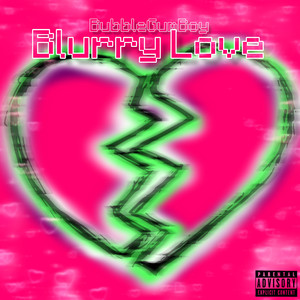 Blurry Love (Explicit)