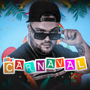 Mega Funk Especial de Carnaval (Explicit)