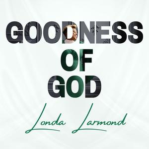 Goodness Of God