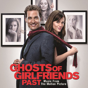 Ghosts Of Girlfriends Past (Music From the Motion Picture)