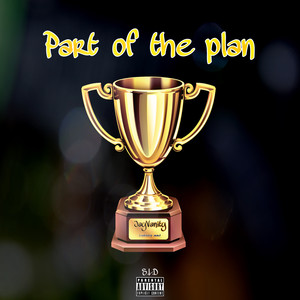 Part Of The Plan (Explicit)