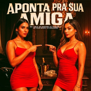 Aponta Pra Sua Amiga (Explicit)