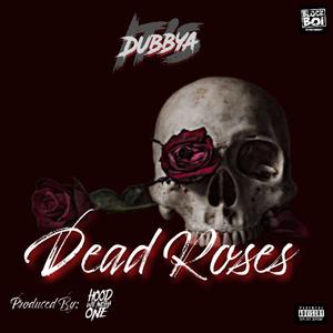 Dead Roses (Explicit)