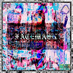 FACEMASK (Explicit)