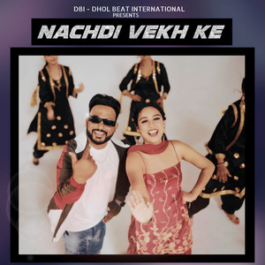 Nachdi Vekh Ke