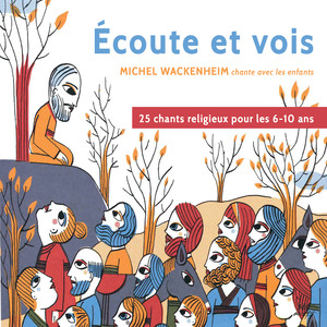 Écoute et vois: Michel Wackenheim chante avec les enfants "25 chants religieux pour les 6-10 ans"