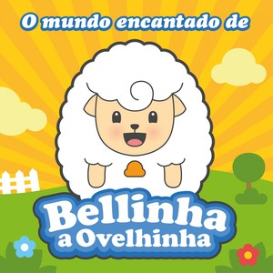 O Mundo Encantado de Bellinha a Ovelhina