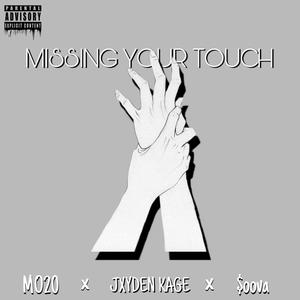 MISSING YOUR TOUCH (feat. MO20 & $oova) (Explicit)
