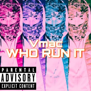 Who Run It (Explicit)