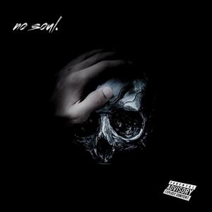 No Soul (Lost Files) [Explicit]