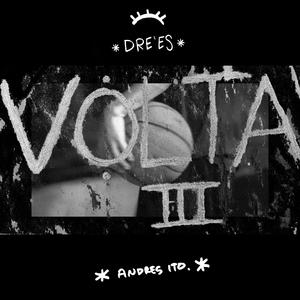 VOLTA lll (feat. Andres Ito.) (Explicit)