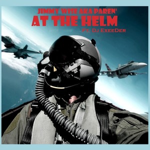 At the Helm (Explicit)
