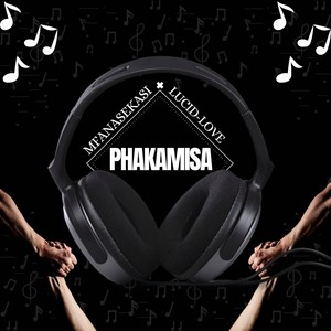 Phakamisa (Explicit)