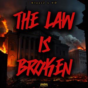 The Law Is Broken (feat. VD) [Explicit]