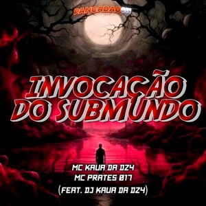 INVOCAÇÃO DO SUBMUNDO (Explicit)