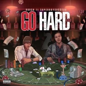 Go Hard (feat. Superboysuccess) (Explicit)