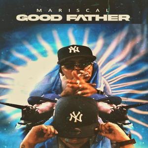 Good Father (Explicit)