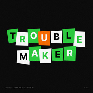 Troublemaker, KineMaster Music Collection