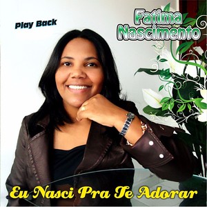 Eu Nasci pra Te Adorar (Playback)