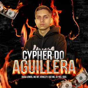 Cypher do Aguillera (Explicit)
