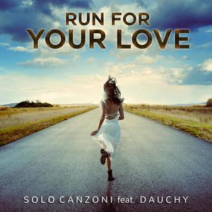 Run for Your Love (feat. Dauchy)