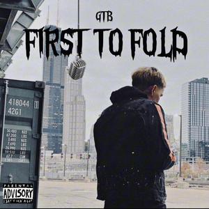 FIRST TO FOLD (Explicit)