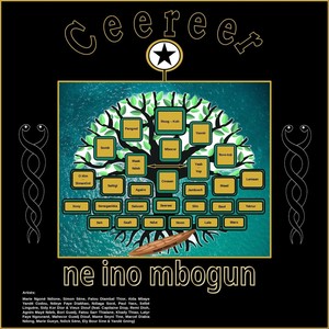 Ceereer Ne Ino Mbogun (feat. Capitaine Diop, Remi Dioh, Agnès Mayé Ndeb, Bori Guedj, Fatou Sarr Thialane, Khady Thiao, Latyr Faye Ngourané, Mahecor Guedj Diouf, Mame Seyni Tine, Marcel Diabia Ndong, Marie Gueye, Ndick Sène, Ely Bour Sine & Yandé Gning)