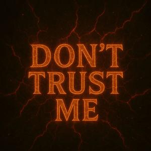 Don't Trust Me (Dubstep|Explicit)