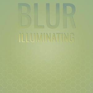 Blur Illuminating