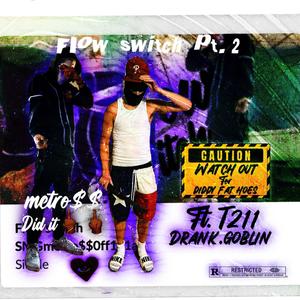 Flow switch Pt. 2 (feat. T211) (Explicit)