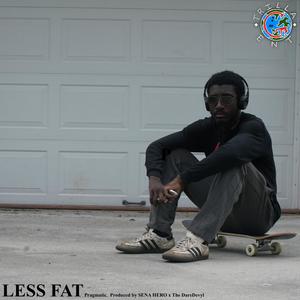 Less Fat (feat. Sena Hero & DareDevyl)