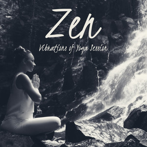 Zen Vibrations of Yoga Session: 2020 New Age Ambient Mix