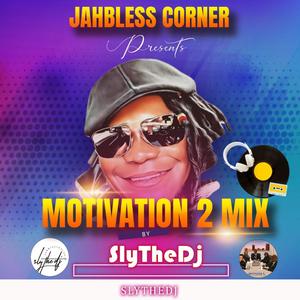 MOTIVATION II MIX (feat. SlytheDj)