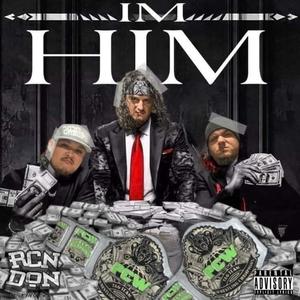 I'm Him (feat. King Cash) (Explicit)