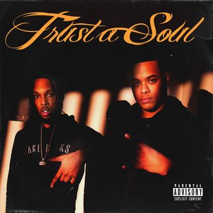 Trust A Soul (Explicit)
