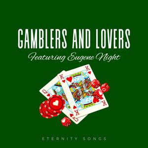 GAMBLERS AND LOVERS (feat. EUGENE NIGHT) [LA VERSION]