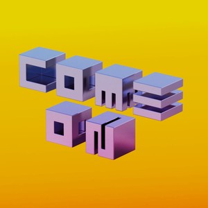 Come On (Yet More Remix)