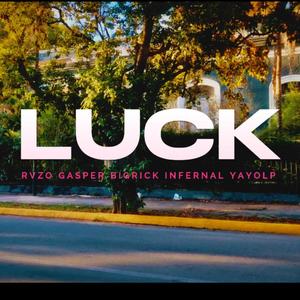 Luck (feat. Rvzo, Los pacabrones 623, Infernal & Yayolp) (Explicit)