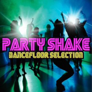 Party Shake (Dancefloor Selection)