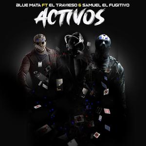 Activos (feat. El Travieso & Samuel el fugitivo) [Explicit]