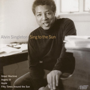 Alvin Singleton - Sing to the Sun