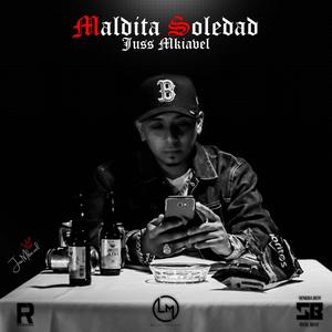 Maldita Soledad (Explicit)