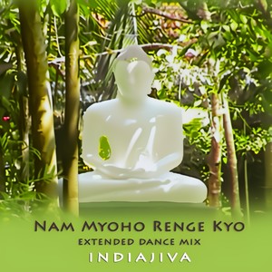 Nam Myoho Renge Kyo Extended Dance Mix