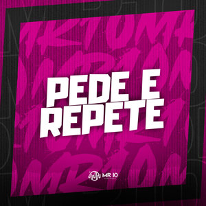 Pede e Repete (Explicit)