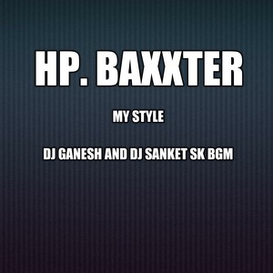 H.P. BAXXTER_REMIX_DJ_GANESH_BGM (DJ EDM TRANCE)