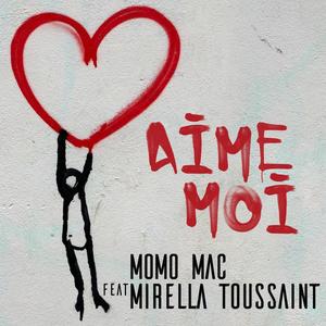 Aime Moi (feat. Mirella Toussaint)